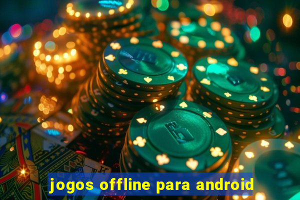 jogos offline para android